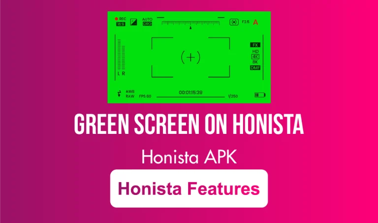 Green Screen on Honista APK